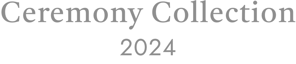 Ceremony Collection 2024