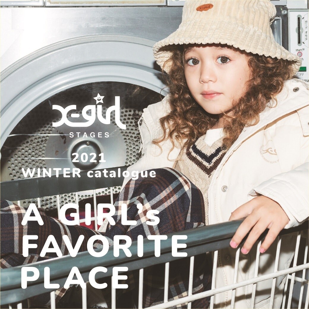 X-girl Stages 2021 WINTER COLLECTION WEB CATALOGから最新スタイルをcheck！