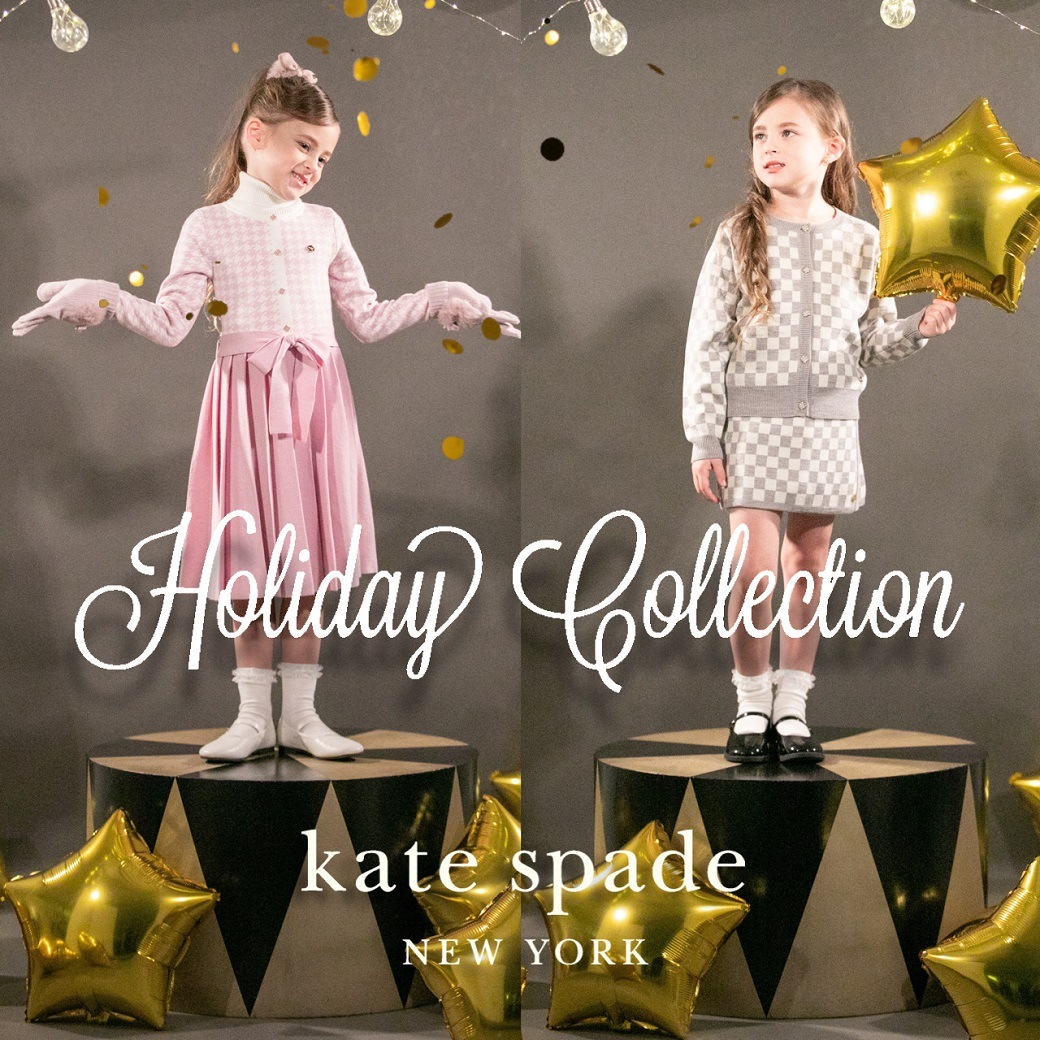ホリデーシーズンを彩る、
kate spade new york kidsのホリデーコレクション