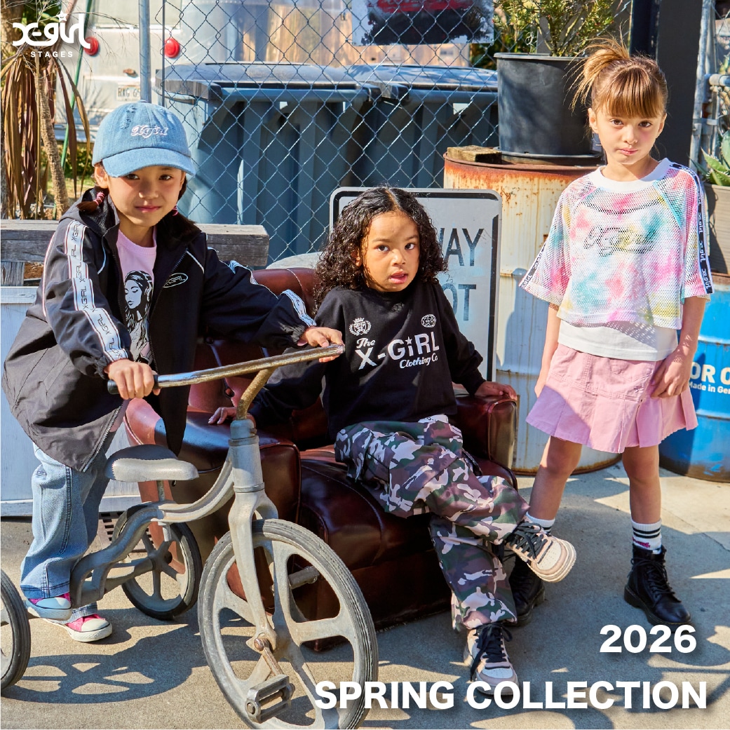 X-girl Stages 2026 SPRING COLLECTION